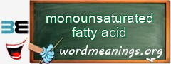 WordMeaning blackboard for monounsaturated fatty acid